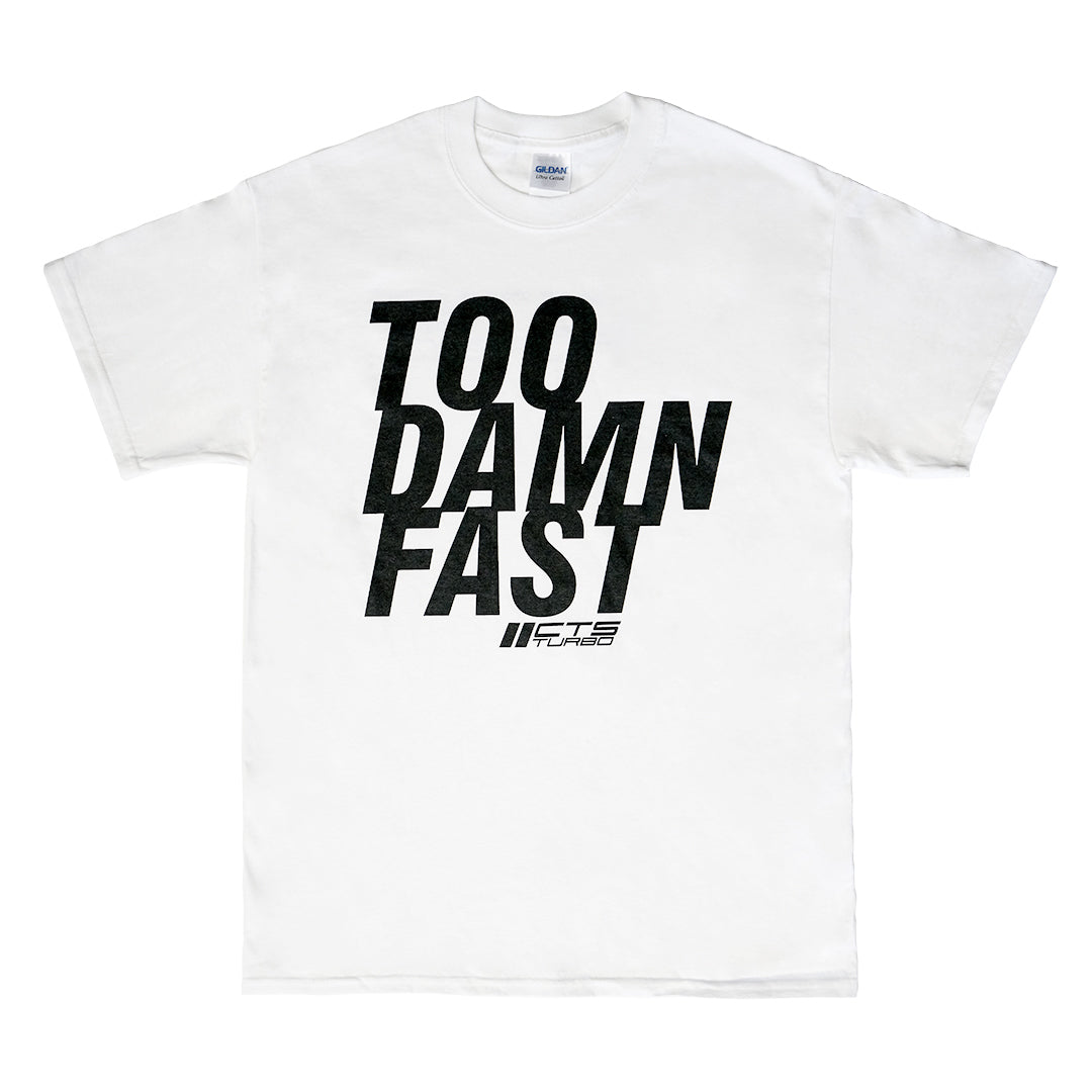 CTS Turbo "TOO DAMN FAST" Tee Shirt - Black